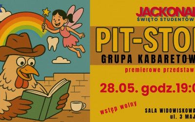 Odnośnik do JACKONALIA Święto Studentów UwS - Grupa kabaretowa PIT-STOP pr
