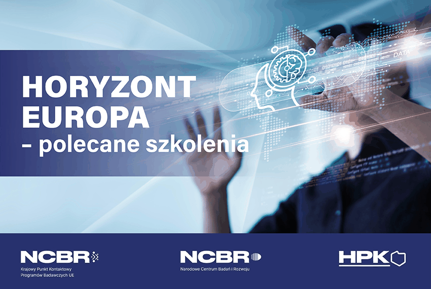 Horyzont Europa - polecane szkolenia. Logotypy NCBR Krajowy Punkt Kontaktowy Programów Badawczych UE; NCBR Narodowe Centrum Badań i Rozwoju; HPK.